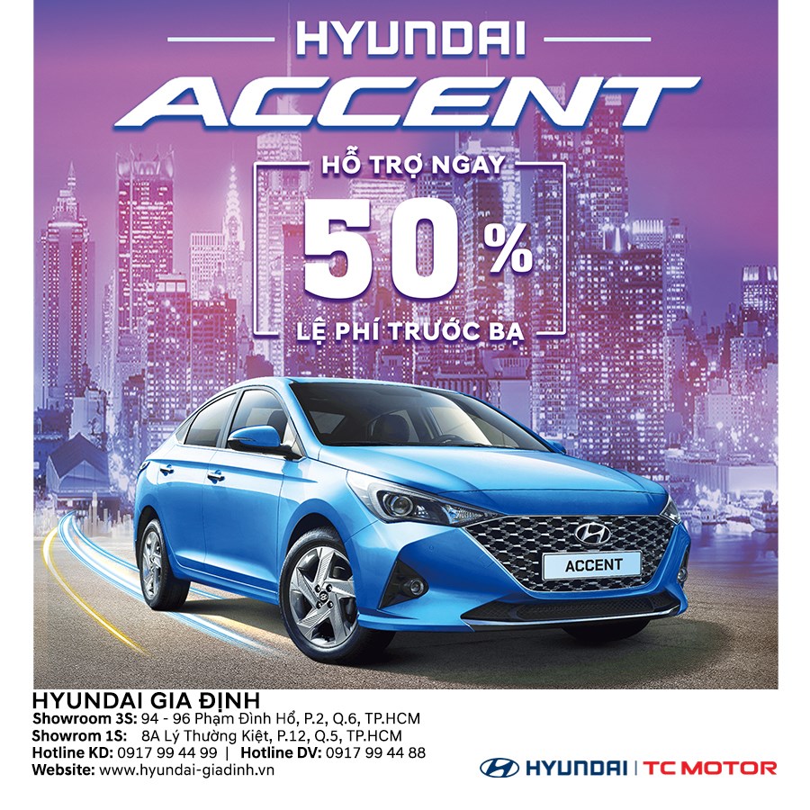 07 lý do nên mua xe Hyundai Accent 2021 tại Hyundai Gia Định trong T10/2021