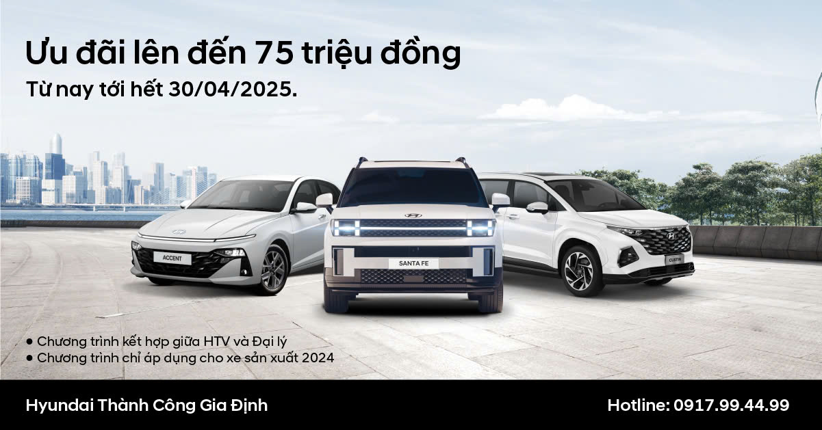Hyundai Gia Định Ưu Đãi Lên Đến 75 Triệu Khi Mua Xe Trong Tháng 4 - 2025